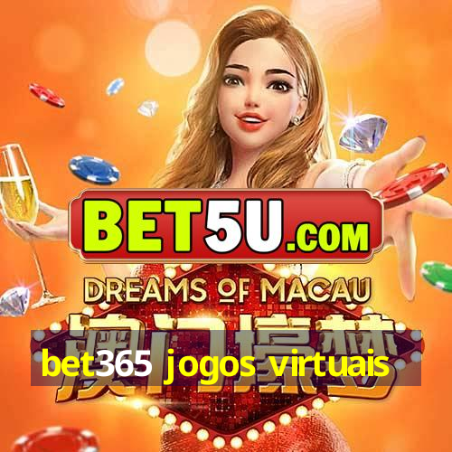 bet365 jogos virtuais